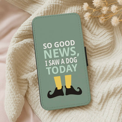 I Saw A Dog Today - Elf Wallet Phone Case