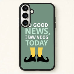 I Saw A Dog Today - Elf Phone Case for Galaxy S26