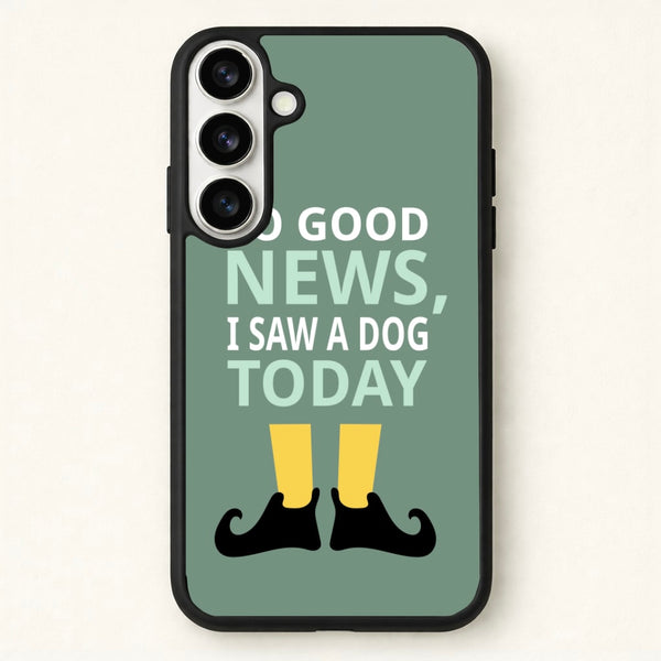 I Saw A Dog Today - Elf Phone Case for Galaxy S26