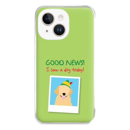 Good News I Saw A Dog Today Phone Case for iPhone 14 Plus