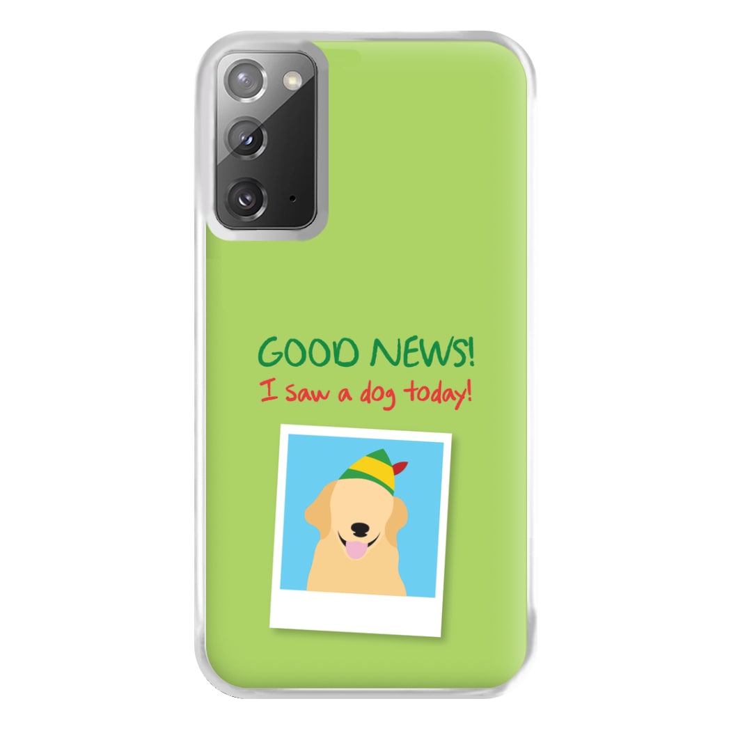 Good News I Saw A Dog Today Phone Case for Galaxy Note 20 Ultra