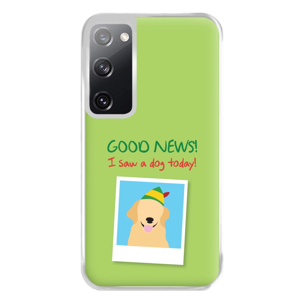 Good News I Saw A Dog Today Phone Case for Galaxy S20