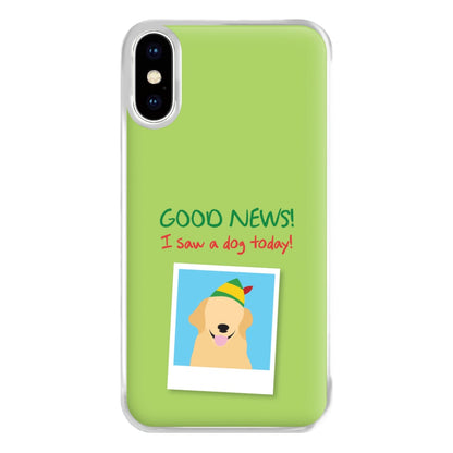 Good News I Saw A Dog Today Phone Case for iPhone XS Max