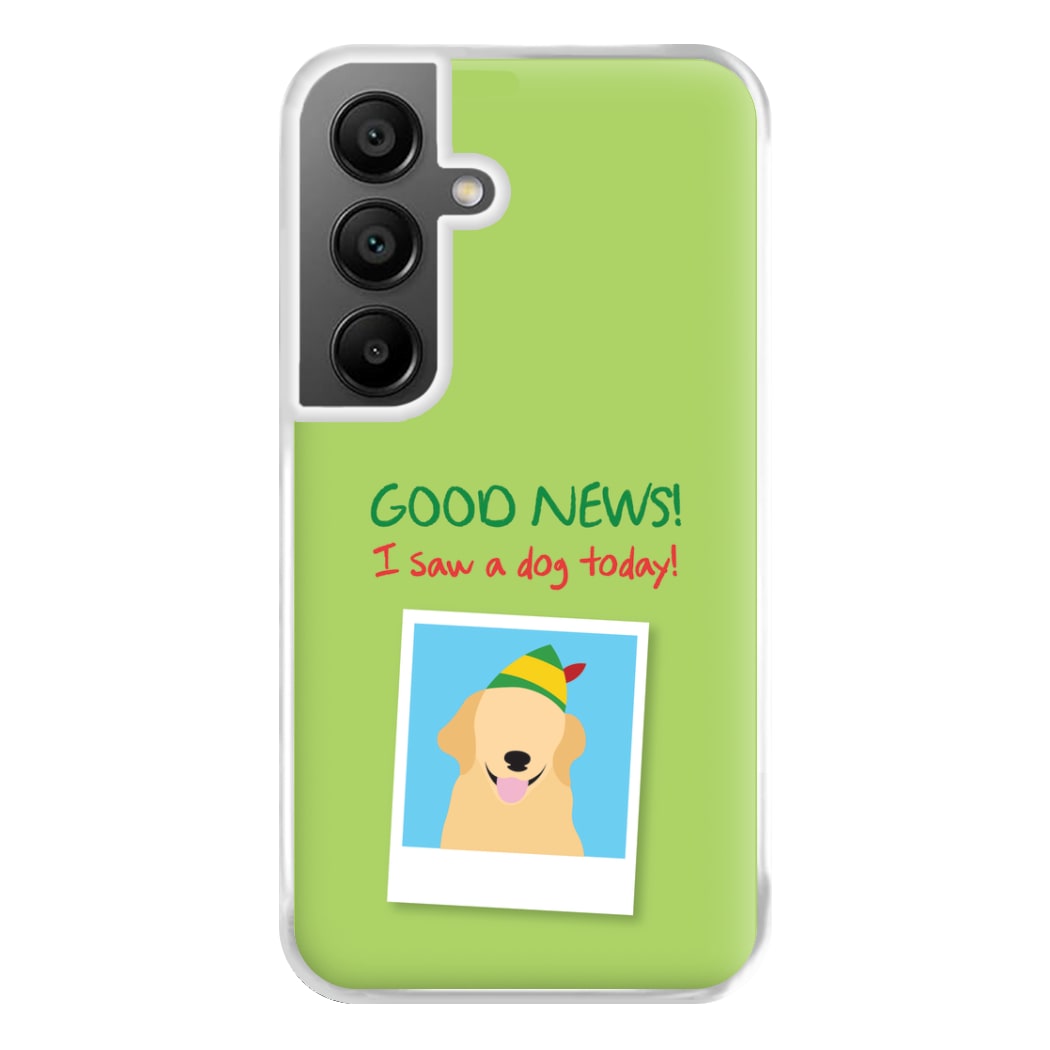 Good News I Saw A Dog Today Phone Case for Galaxy A55