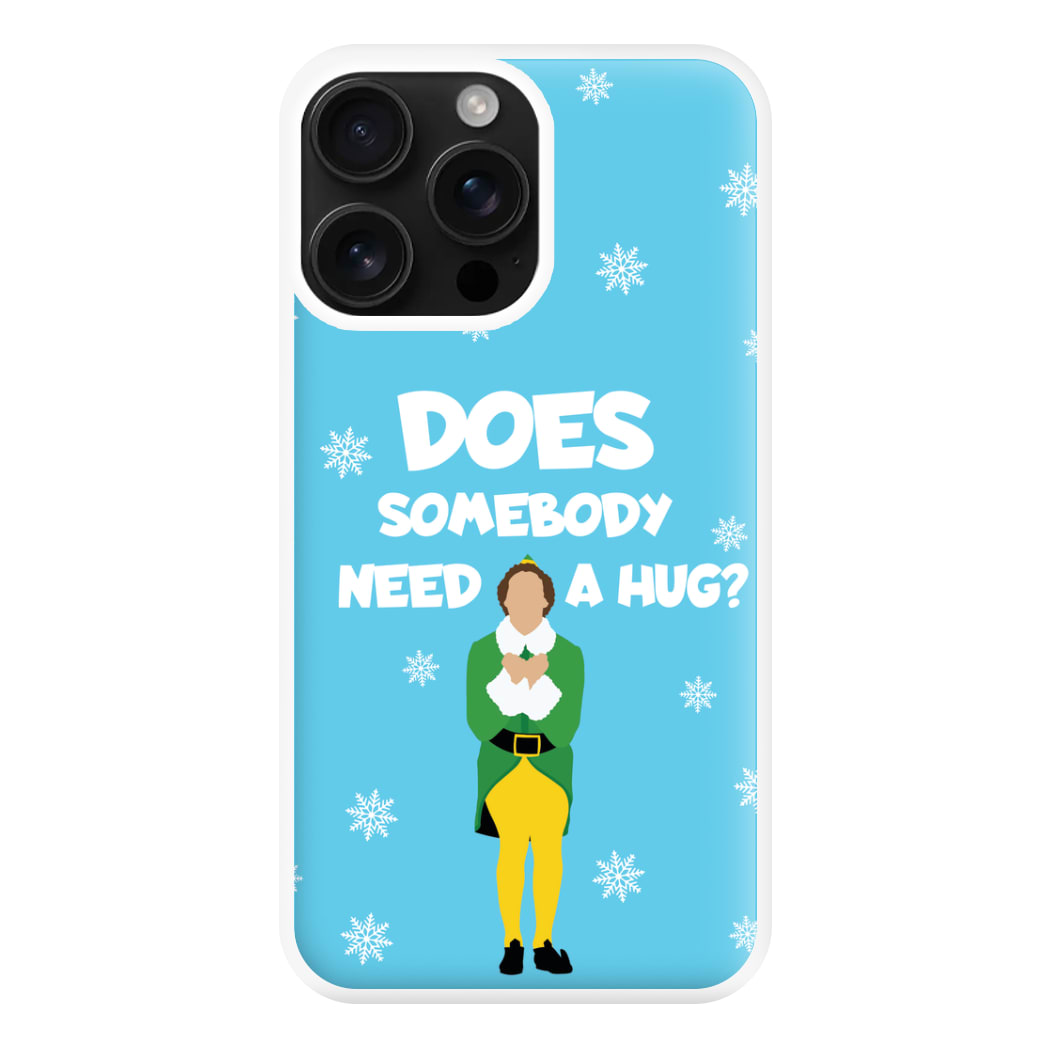 Does Somebody Need A Hug Phone Case