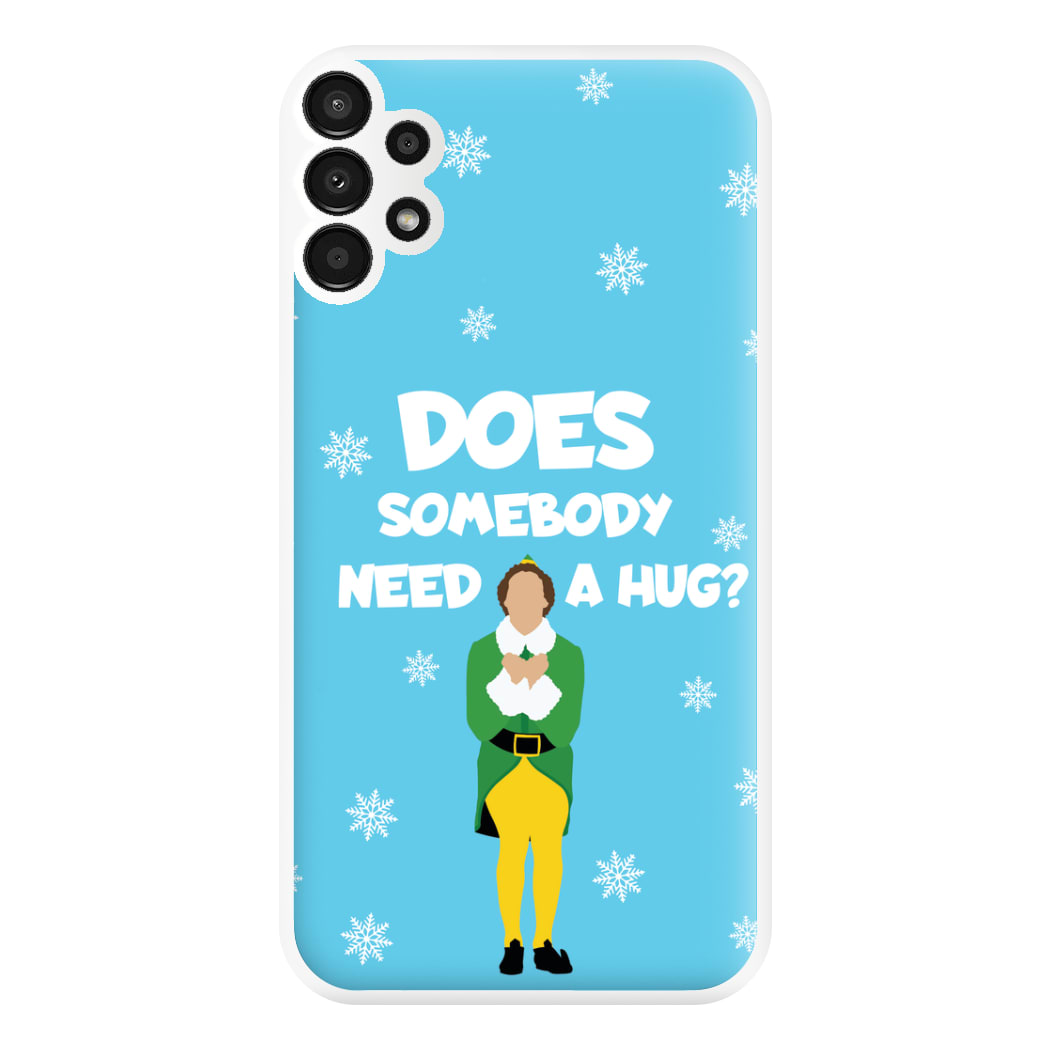 Does Somebody Need A Hug Phone Case for Galaxy A13