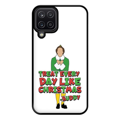 Treat Every Day Like Christmas Buddy Phone Case for Galaxy A12