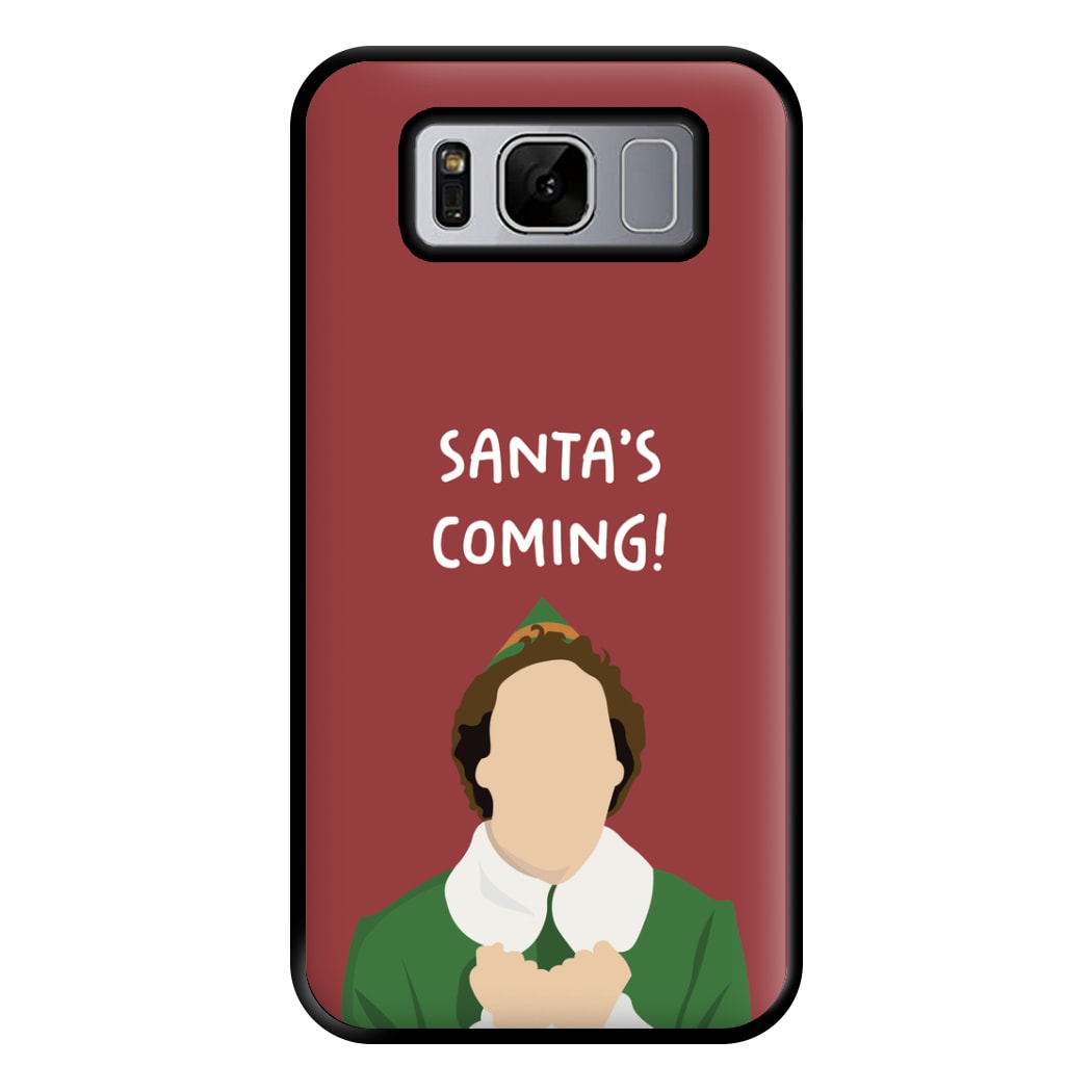 Santa's Coming! - Elf Phone Case for Galaxy S8 Plus