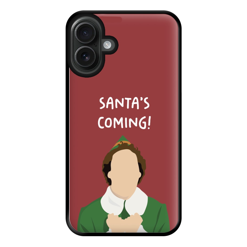 Santa's Coming! - Elf Phone Case for iPhone 16 Plus