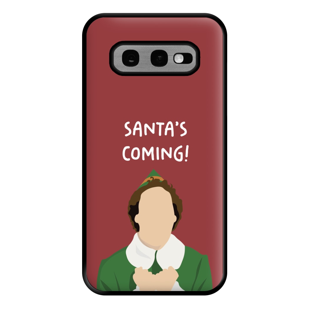 Santa's Coming! - Elf Phone Case for Galaxy S10e