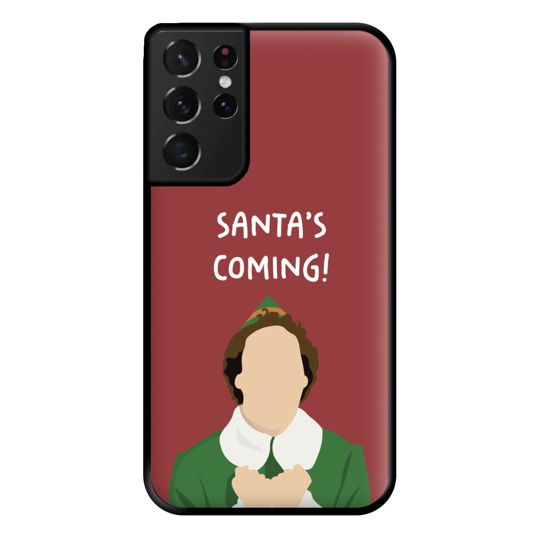 Santa's Coming! - Elf Phone Case for Galaxy S21 Ultra