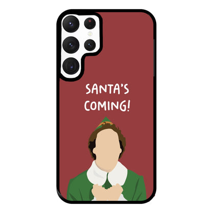 Santa's Coming! - Elf Phone Case for Galaxy S22 Ultra