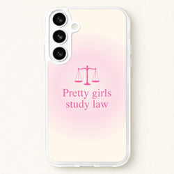 Pretty Girls Study Law Phone Case - Galaxy S26 Plus
