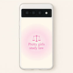 Pretty Girls Study Law Phone Case - Google Pixel 7 Pro