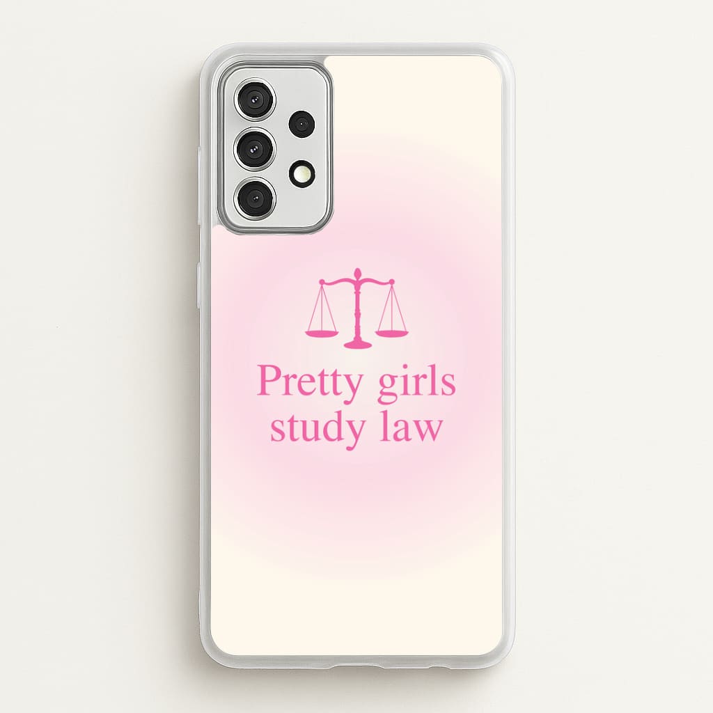 Pretty Girls Study Law Phone Case - Galaxy A52 / A52s