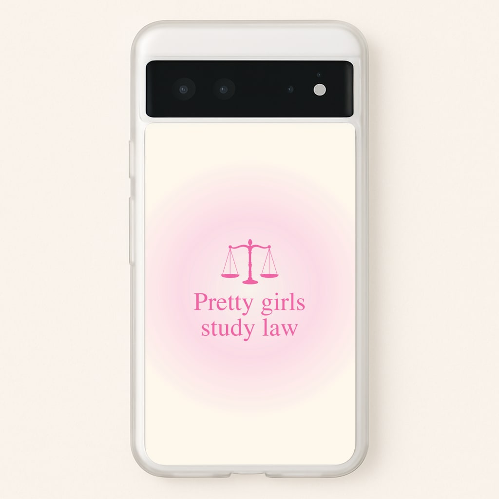 Pretty Girls Study Law Phone Case - Google Pixel 6