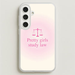 Pretty Girls Study Law Phone Case - Galaxy S25FE