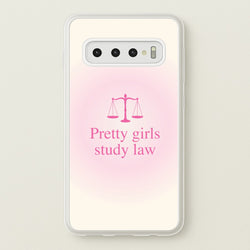 Pretty Girls Study Law Phone Case - Galaxy S10