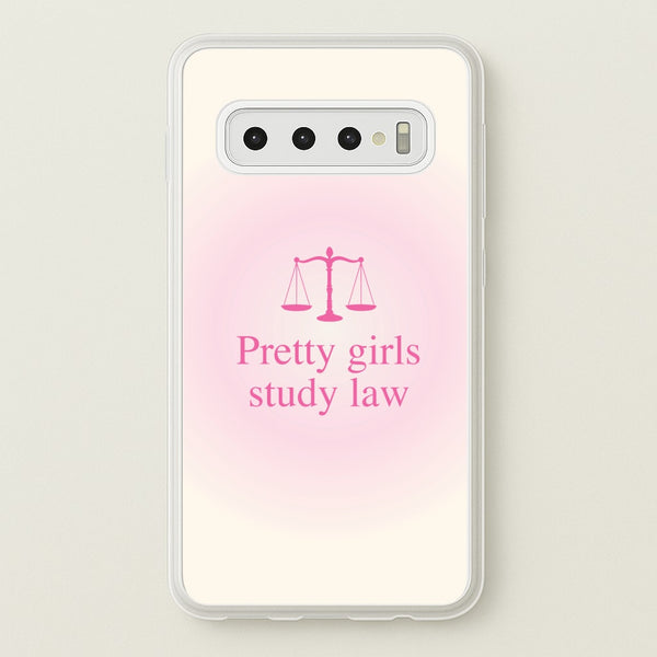 Pretty Girls Study Law Phone Case - Galaxy S10