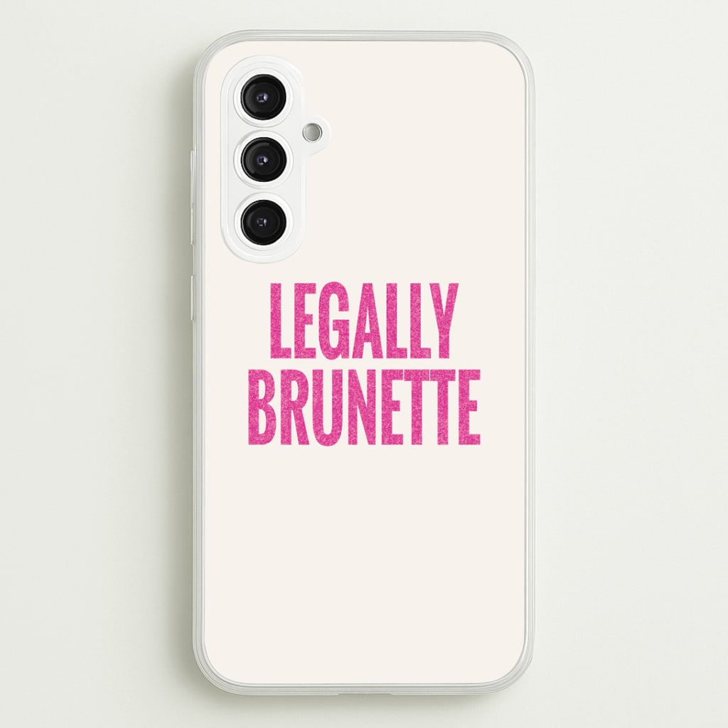 Legally Brunette Phone Case - Galaxy S23FE