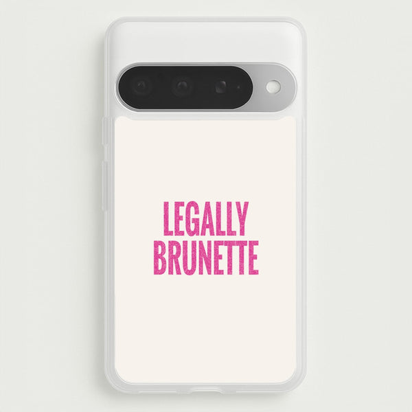 Legally Brunette Phone Case - Google Pixel 10 Pro XL