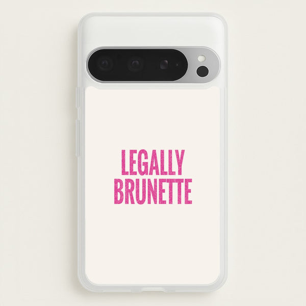 Legally Brunette Phone Case - Google Pixel 9 Pro XL