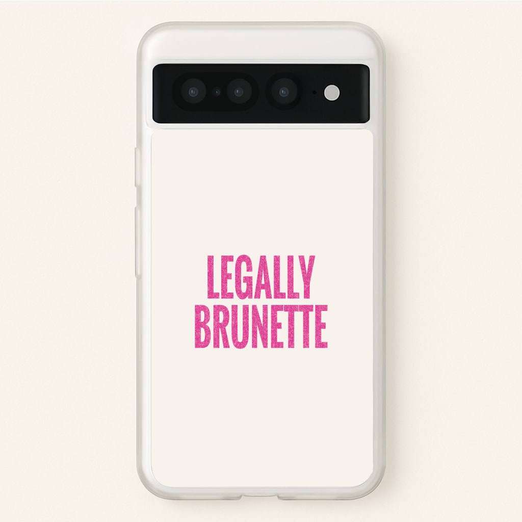 Legally Brunette Phone Case - Google Pixel 7 Pro