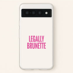 Legally Brunette Phone Case - Google Pixel 7 Pro
