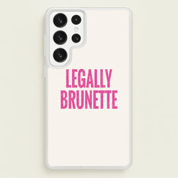 Legally Brunette Phone Case - Galaxy S22 Ultra