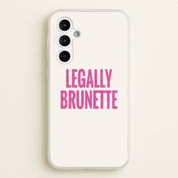 Legally Brunette Phone Case - Galaxy A54
