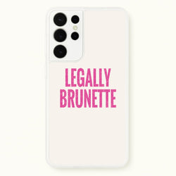 Legally Brunette Phone Case - Galaxy S21 Ultra
