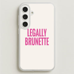 Legally Brunette Phone Case - Galaxy S25FE
