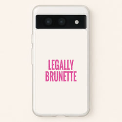 Legally Brunette Phone Case - Google Pixel 8a