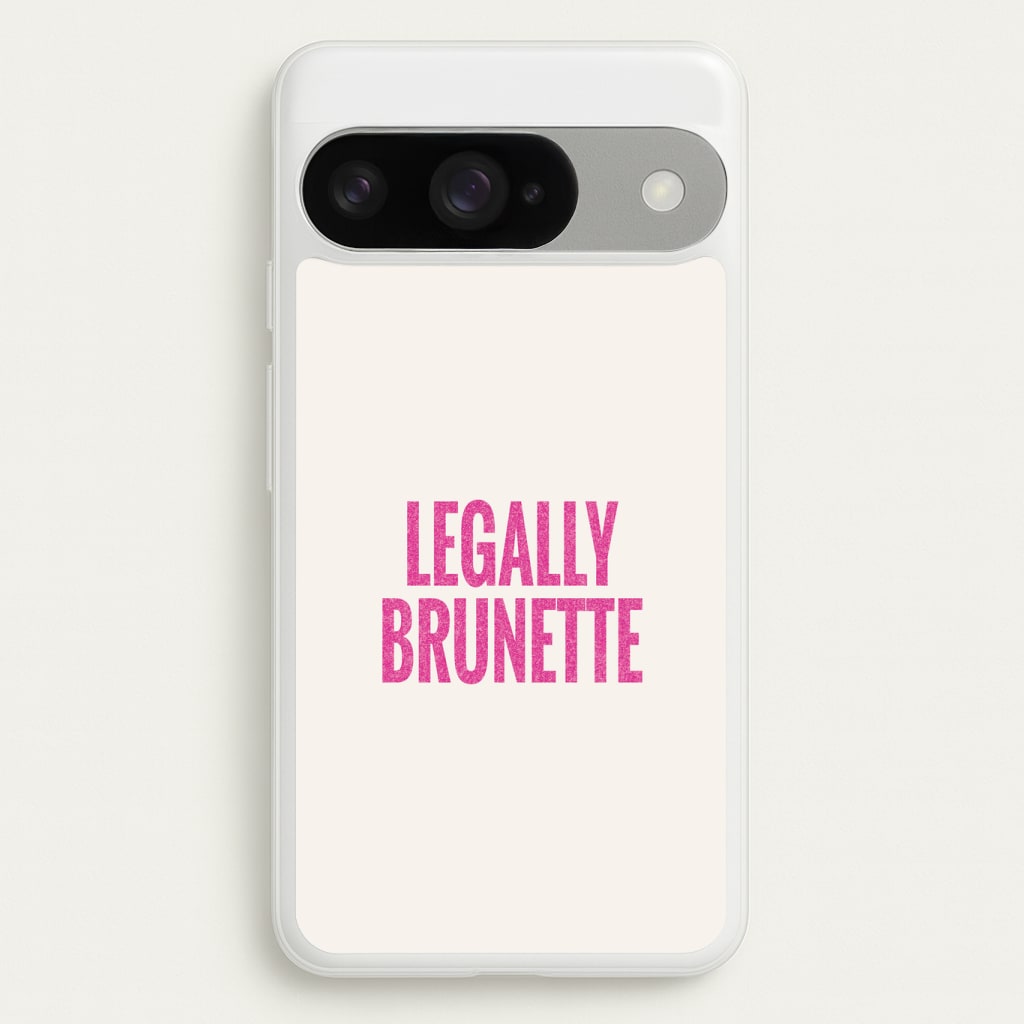 Legally Brunette Phone Case - Google Pixel 10 / 10 Pro