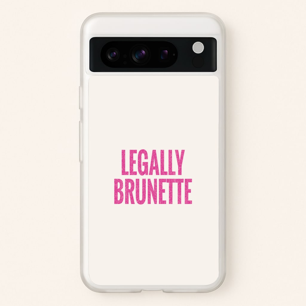 Legally Brunette Phone Case - Google Pixel 8 Pro