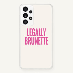 Legally Brunette Phone Case - Galaxy A33