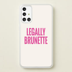 Legally Brunette Phone Case - Galaxy A71