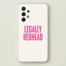 Legally Redhead Phone Case - Galaxy A13