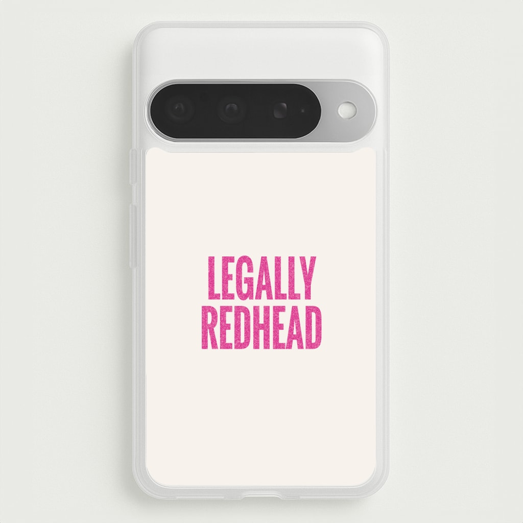 Legally Redhead Phone Case - Google Pixel 10 Pro XL
