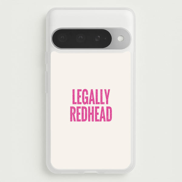 Legally Redhead Phone Case - Google Pixel 10 Pro XL