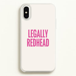 Legally Redhead Phone Case - iPhone XS Max