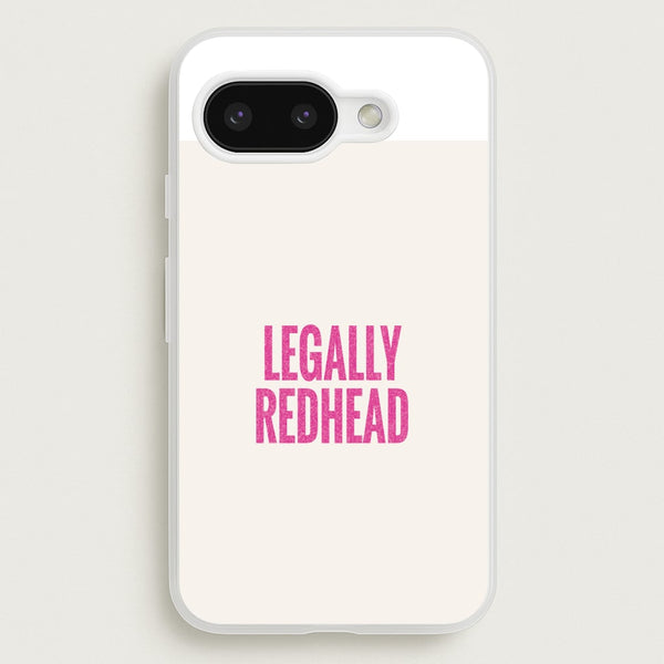 Legally Redhead Phone Case - Google Pixel 9a