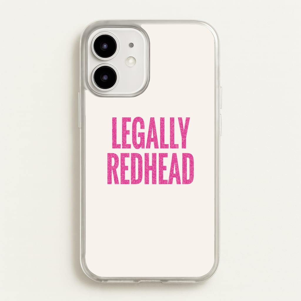 Legally Redhead Phone Case - iPhone 12 Mini