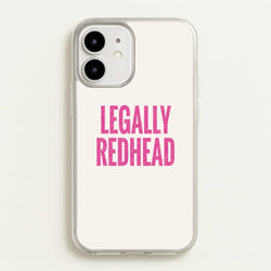 Legally Redhead Phone Case - iPhone 12 Mini
