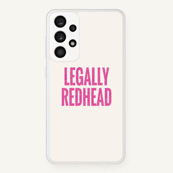 Legally Redhead Phone Case - Galaxy A33