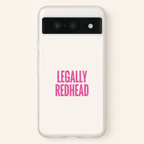 Legally Redhead Phone Case - Google Pixel 8