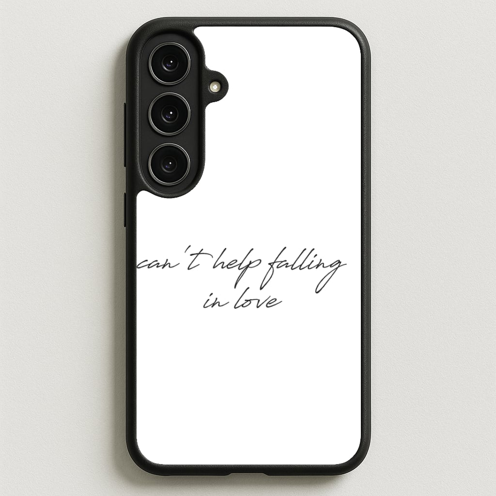 Can't Help Falling In Love Phone Case for Galaxy S25FE