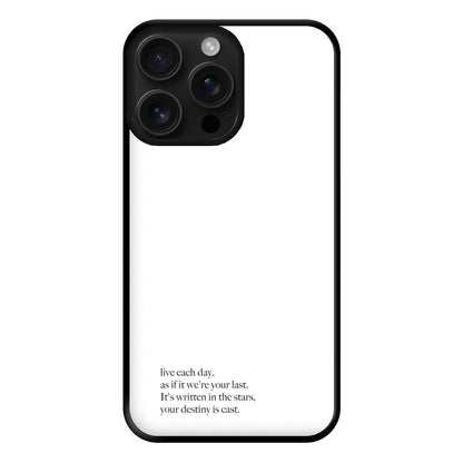 Live Each Day As If It We're Your Last Phone Case for iPhone 16 Pro Max