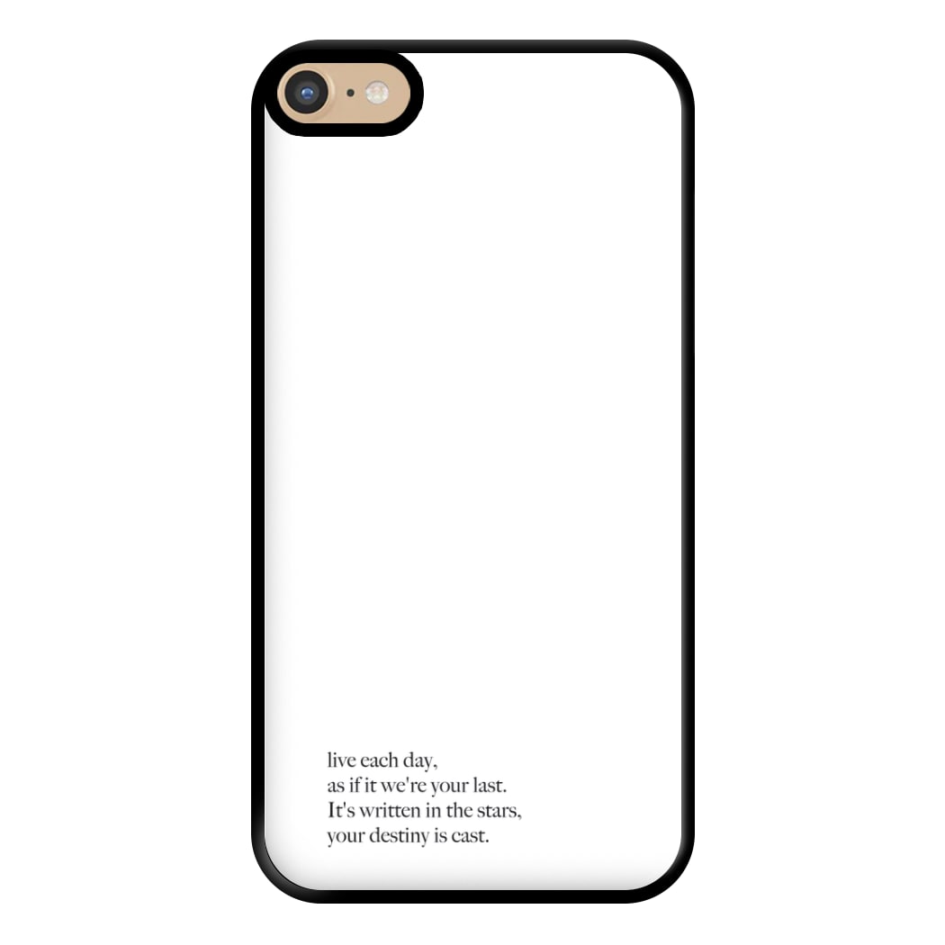 Live Each Day As If It We're Your Last Phone Case for iPhone 6 Plus / 7 Plus / 8 Plus