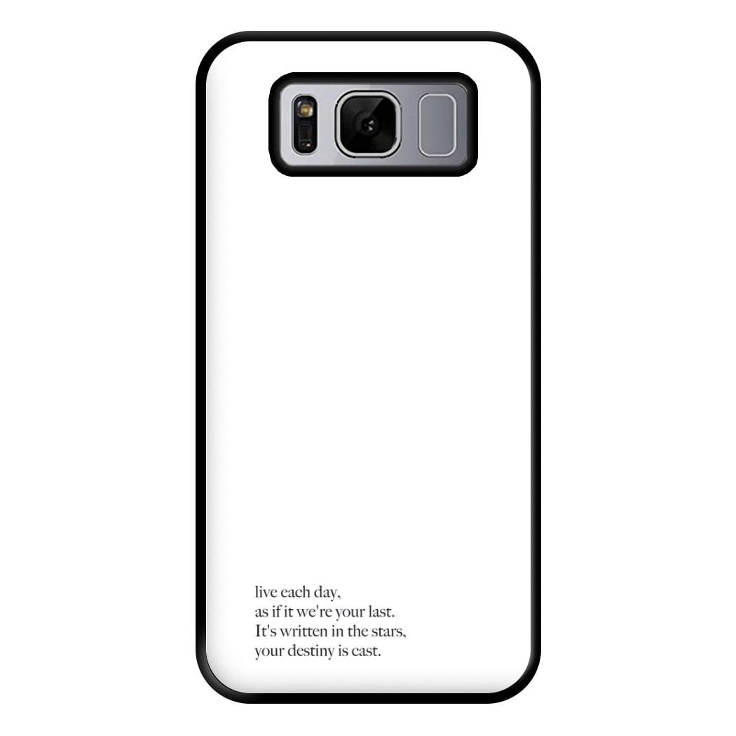 Live Each Day As If It We're Your Last Phone Case for Galaxy S8 Plus